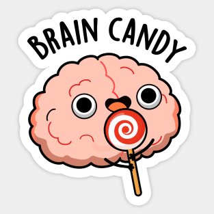 Brain Candy Cute Brain Anatomy Pun Sticker